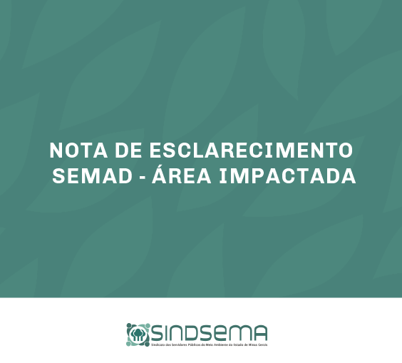 NOTA DE ESCLARECIMENTO SEMAD - Área impactada entre Barragem B1 e Rio Paraopeba