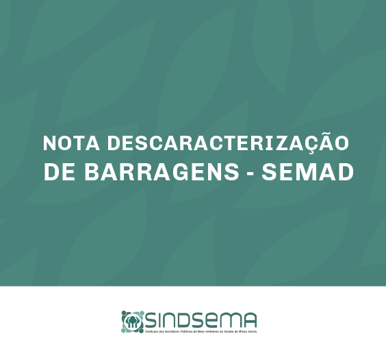 NOTA  DESCARACTERIZAÇÃO DE BARRAGENS COM ALTEAMENTO - SEMAD