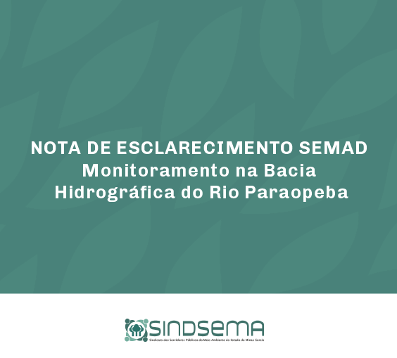 NOTA DE ESCLARECIMENTO SEMAD - Monitoramento na Bacia Hidrográfica do Rio Paraopeba