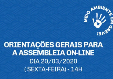 Orientações para a Assembleia on-line desta sexta-feira, 20/03, às 14 horas
