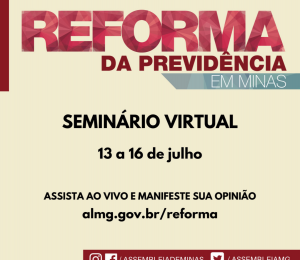 Reforma da Previdência de Minas Gerais: Seminário Virtual