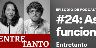 Dica: Podcast "Sem Precedentes" - Episódio "Aspectos jurídicos e econômicos do funcionalismo público"