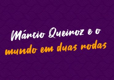 Banco de Talentos - episódio 05 - Márcio Queiroz e o mundo em duas rodas