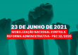 Mobilização Nacional Contra a Reforma Administrativa em 23/06/2021