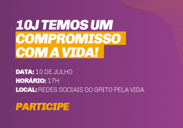 10 de julho é dia de Grito pela Vida
