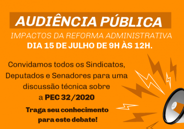 Os impactos da Reforma Administrativa é tema de Audiência Pública no dia 15 de julho