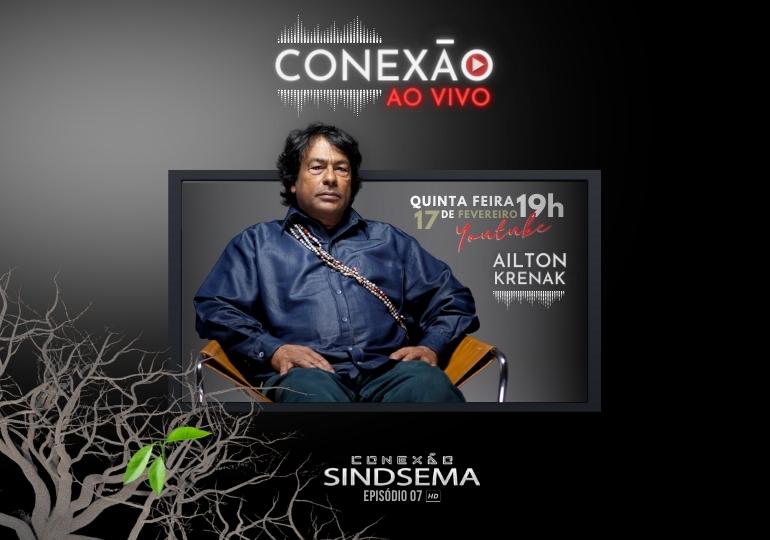 Ailton Krenak participa do primeiro "Conexão ao vivo", dia 17 de fevereiro
