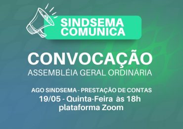 Convocação para Assembleia Geral Ordinária Sindsema dia 19/05