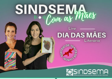 Sindsema promove live "Dia das Mães literário" com presença de escritoras e sorteio de livros
