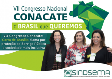 Sindsema presente! Congresso da Conacate   aprova Carta de Brasília