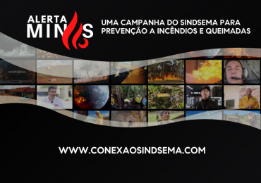 Sindsema lança campanha "Alerta Minas" para prevenção a incêndios