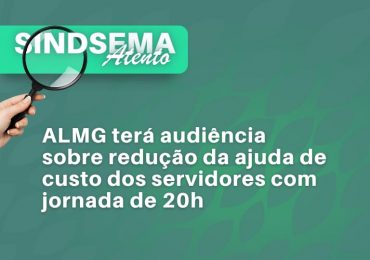 Deputado Cristiano Silveira pede audiência sobre redução da ajuda de custo dos servidores com jornada de 20h