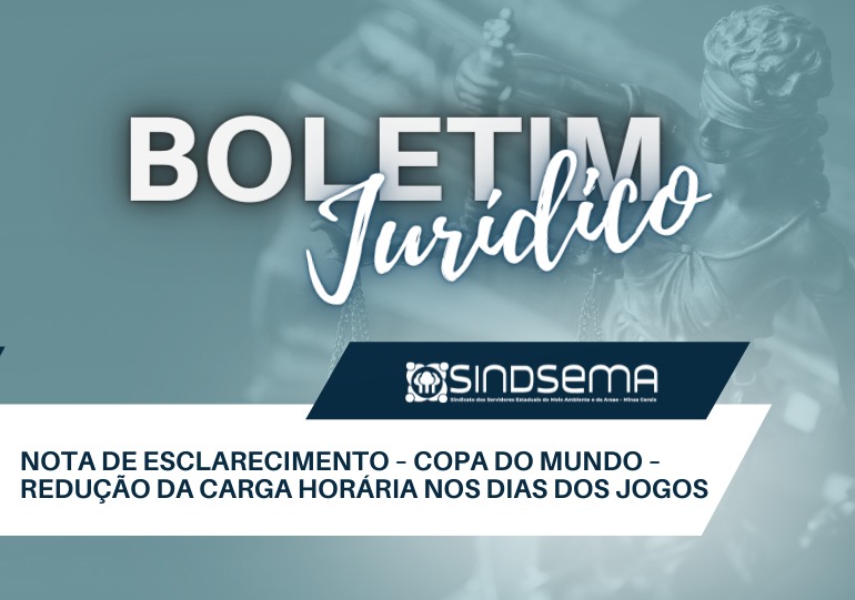 NOTA DE ESCLARECIMENTO – COPA DO MUNDO – REDUÇÃO DA CARGA HORÁRIA NOS DIAS DOS JOGOS