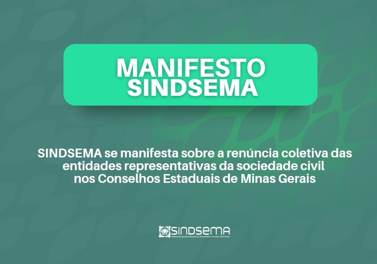 SINDSEMA se manifesta sobre renúncia coletiva das entidades representativas da sociedade civil nos Conselhos Estaduais de MG