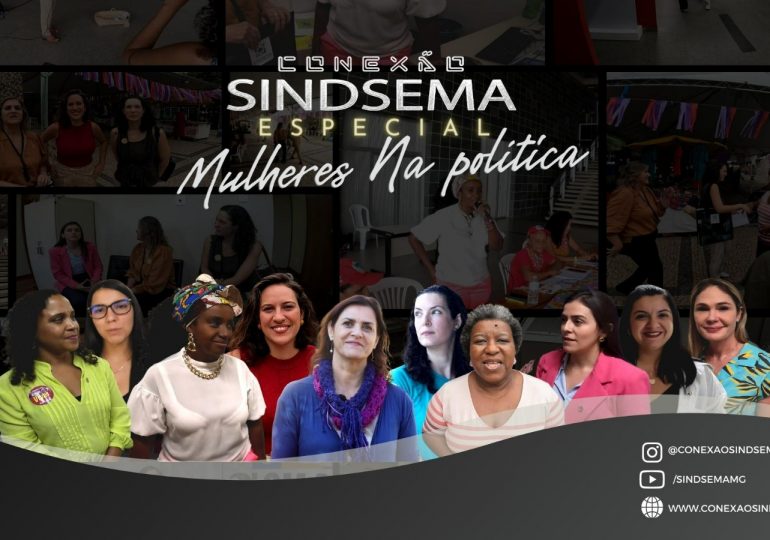 Conexão Sindsema entrevista deputadas estaduais para programa especial do mês da mulher