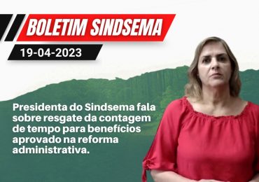 Presidenta do Sindsema fala sobre resgate da contagem de tempo para benefícios aprovado na reforma administrativa