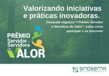 Conacate organiza “I Prêmio Servidor e Servidora de Valor”; saiba como participar e se inscrever