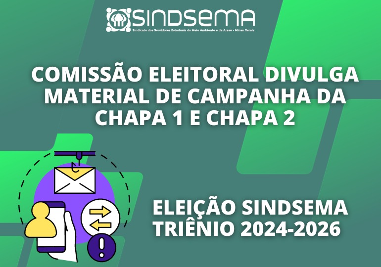 Comissão Eleitoral divulga material de campanha da chapa 1 e chapa 2 para eleições do Sindsema triênio 2024-2026