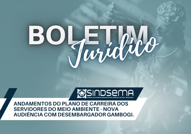 Andamento do Plano de Carreira dos servidores do meio ambiente: nova audiência com Desembargador Gambogi