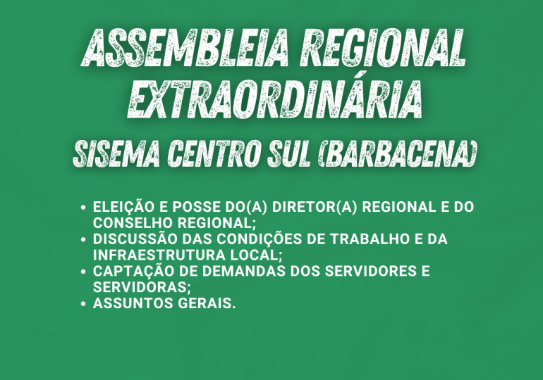 CONVOCAÇÃO PARA ASSEMBLEIA REGIONAL EXTRAORDINÁRIA DO SINDSEMA – SISEMA CENTRO SUL (BARBACENA)