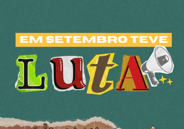 EM SETEMBRO TEVE MUITA LUTA!