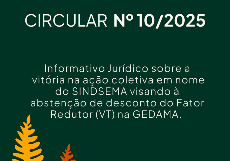 CIRCULAR 10/2025 - Informativo Jurídico sobre a GEDAMA