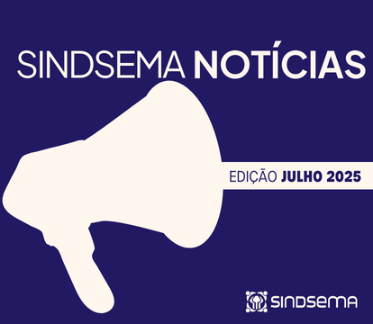 SINDSEMA NOTÍCIAS - JULHO