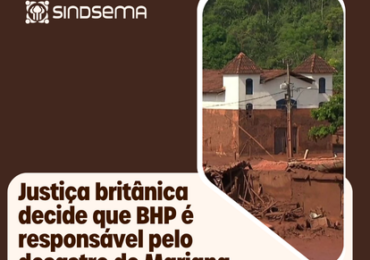 Justiça britânica decide que BHP é responsável pelo desastre de Mariana