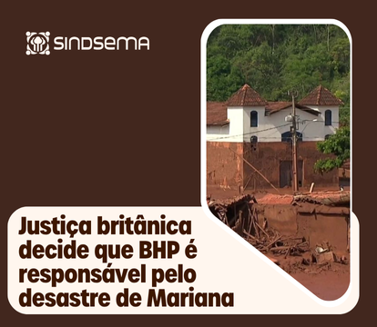 Justiça britânica decide que BHP é responsável pelo desastre de Mariana