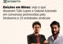 Sindsema e 23 entidades iniciam ciclo de conversas com candidatos ao Governo de Minas